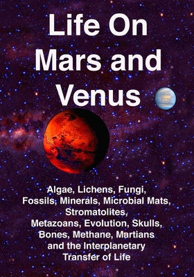 Life on Mars and Venus: Algae, Lichens, Fungi, ... 097164456X Book Cover