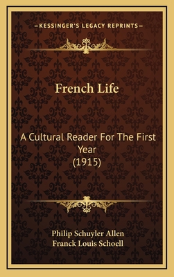 French Life: A Cultural Reader for the First Ye... 1164734962 Book Cover