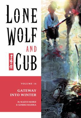 Lone Wolf and Cub, Volume 16: The Gateway into ... 1569715882 Book Cover