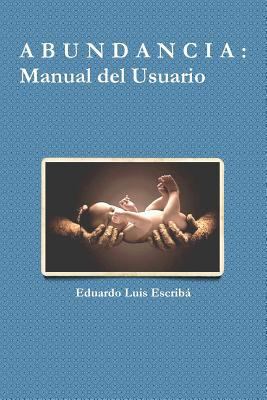 A B U N D A N C I a: Manual del Usuario [Spanish] 1329544161 Book Cover