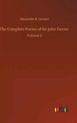 The Complete Poems of Sir John Davies: Volume 2 3752394005 Book Cover