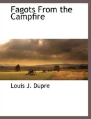 Fagots from the Campfire 1117875628 Book Cover