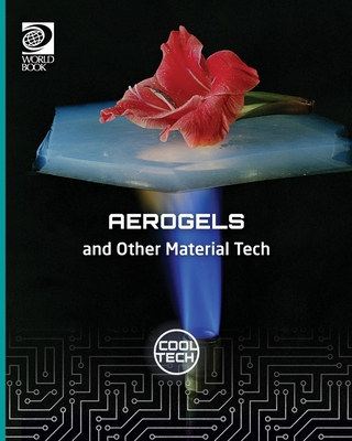 Cool Tech 2: Aerogels and Other Material Teceh 0716654008 Book Cover