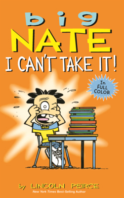 Big Nate: I Can't Take It! B0GN2K5DJ5 Book Cover