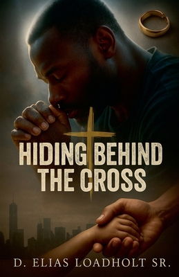 Hiding Behind The Cross B0F8Q9GKD5 Book Cover