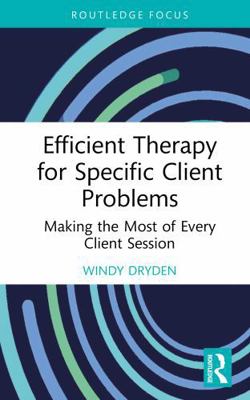 Efficient Therapy for Specific Client Problems:... 1032890215 Book Cover