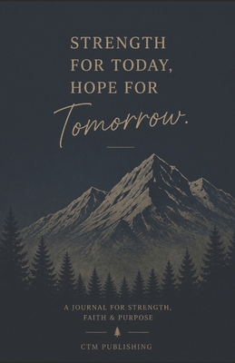 Strength for Today, Hope for Tomorrow B0H1MJQWQ6 Book Cover