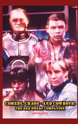 Comedy, Chaos - and Cowboys! The Red Dwarf Comp... B0DFMKTV9Z Book Cover