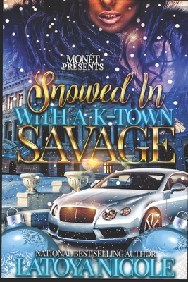 Snowed in with a K-Town Savage B08ZWFTDBN Book Cover