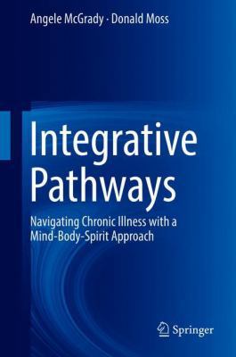 Integrative Pathways: Navigating Chronic Illnes... 3319893114 Book Cover
