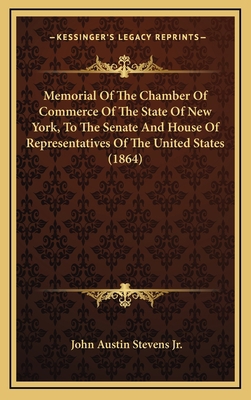 Memorial Of The Chamber Of Commerce Of The Stat... 1168918561 Book Cover