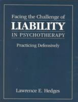 Facing the Challenge of Liability in Psychother... 0765702908 Book Cover