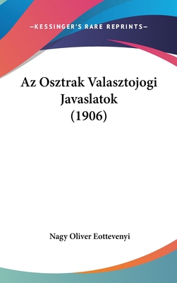 AZ Osztrak Valasztojogi Javaslatok (1906) [Hebrew] 116244374X Book Cover