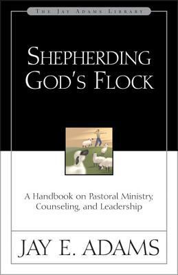 Shepherding God's Flock: A Handbook on Pastoral... B007YXYC9G Book Cover