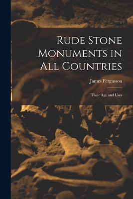 Rude Stone Monuments in All Countries: Their Ag... B0BQPJDQL7 Book Cover