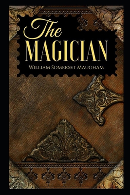 The Magician by W. Somerset Maugham - illustrat... B093K8662X Book Cover