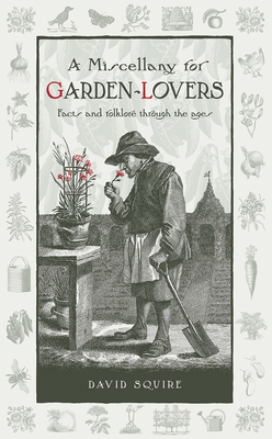 A Ye Olde Gardening Curiosity: Facts and Folklo... 0857842749 Book Cover