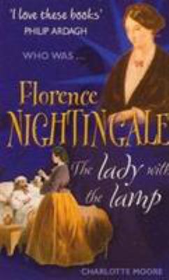 Florence Nightingale : The Lady With the Lamp 1904095836 Book Cover