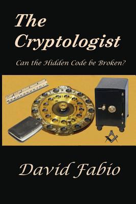 The Cryptologist: Can the Hidden Code be Broken? 1719215278 Book Cover