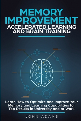Memory Improvement, Accelerated Learning and Br... 1951999061 Book Cover