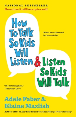 How to Talk So Kids Will Listen & Listen So Kid... 1451663870 Book Cover
