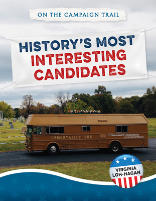 History's Most Interesting Candidates 1668947404 Book Cover