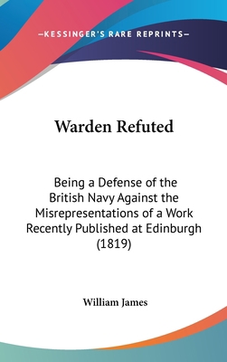 Warden Refuted: Being a Defense of the British ... 1162243899 Book Cover