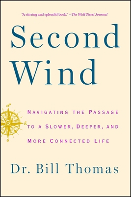 Second Wind: Navigating the Passage to a Slower... 1451667574 Book Cover