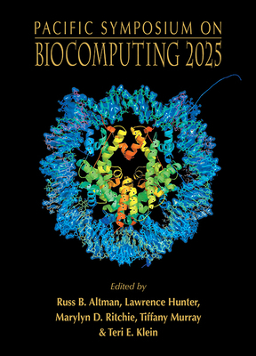 Biocomputing 2025 - Proceedings of the Pacific ... 9819807018 Book Cover