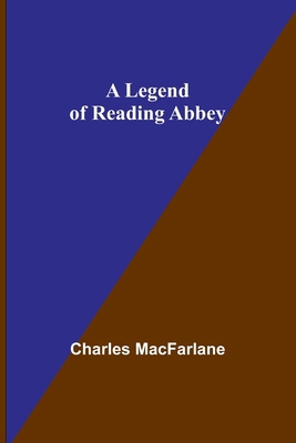 A Legend of Reading Abbey 9356716234 Book Cover