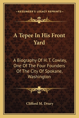 A Tepee In His Front Yard: A Biography Of H. T.... 1163133760 Book Cover