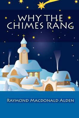Why the Chimes Rang 1450544177 Book Cover