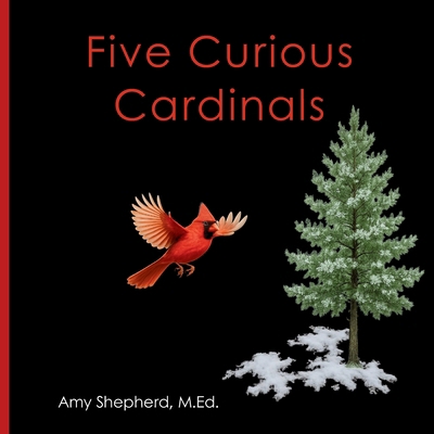 Five Curious Cardinals [Large Print] B0GRJ41791 Book Cover