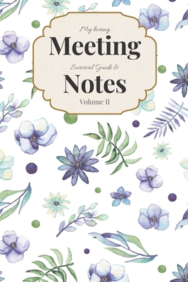 My Boring Meeting Survival Guide & Notes: 6x9 M... 1089182929 Book Cover