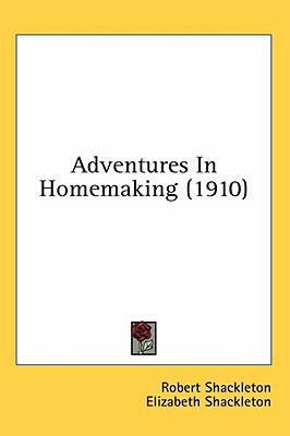 Adventures In Homemaking (1910) 1436614570 Book Cover