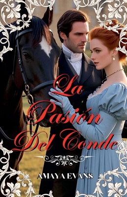 La Pasión Del Conde [Spanish] B0F7FRGDHR Book Cover