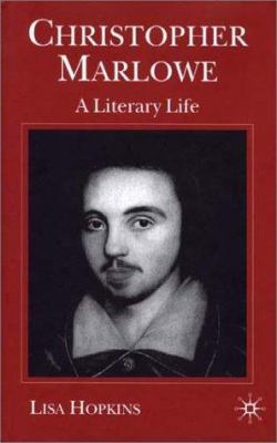 Christopher Marlowe: A Literary Life 0333698231 Book Cover