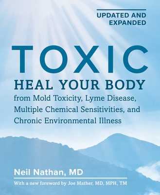 Toxic, 2nd Edition: Heal Your Body from Mold To... 1628605669 Book Cover