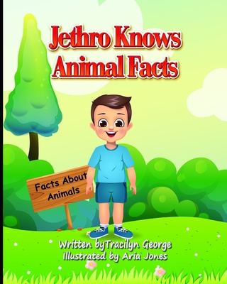 Jethro Knows Animal Facts B08VFMTVWL Book Cover