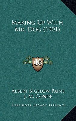 Making Up with Mr. Dog (1901) 1164221183 Book Cover