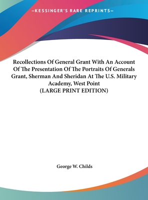 Recollections of General Grant with an Account ... [Large Print] 1169895522 Book Cover
