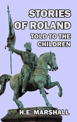 Stories of Roland Told to the Children 1389342484 Book Cover