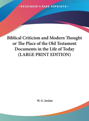 Biblical Criticism and Modern Thought or the Pl... [Large Print] 1169848508 Book Cover