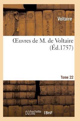 Oeuvres de M. de Voltaire. Tome 22 [French] 201193477X Book Cover