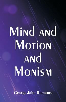 Mind and Motion and Monism 9386874229 Book Cover