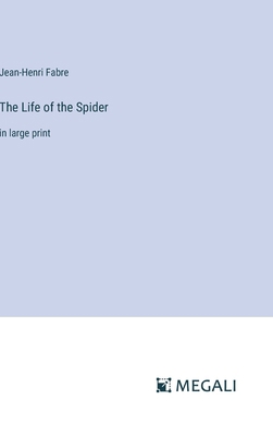 The Life of the Spider: in large print 3387014554 Book Cover