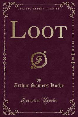 Loot (Classic Reprint) 1331501679 Book Cover