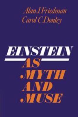 Einstein as Myth and Muse B001E70B8E Book Cover