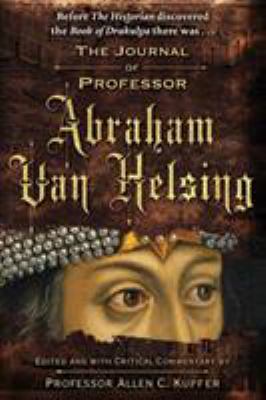 The Journal of Professor Abraham Van Helsing 0765310120 Book Cover