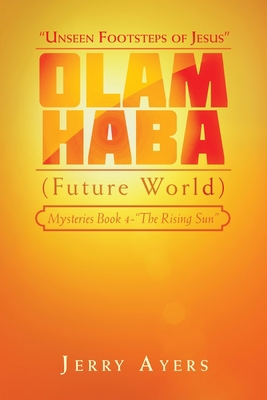 Olam Haba (Future World) Mysteries Book 4-"The ... 1728378249 Book Cover